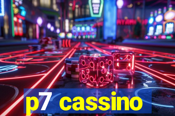 p7 cassino